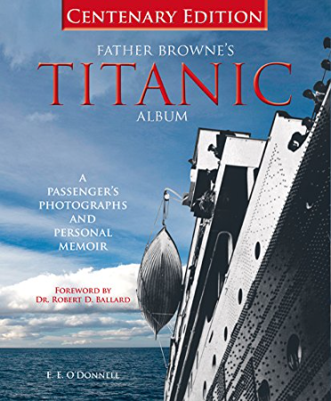 Father Browne's Titanic Album Cover - E.E. O'Donnell F. Browne